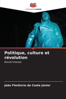 Politique, culture et révolution (French Edition) 6207114507 Book Cover