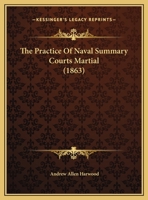The Practice of Naval Summary Courts-Martial (Classic Reprint) 1169534406 Book Cover