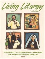 Living Liturgy: Spirituality, Celebration, and Catechesis for Sundays and Solemnities : Year B, 2003 0814627404 Book Cover