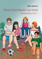 Parcours d'une éducatrice tout-terrain: Comment faire sa V.A.E. ? 2322232238 Book Cover
