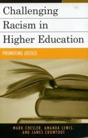 Challenging Racism in Higher Education: Promoting Justice 0742524574 Book Cover