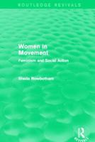 Women in Movement: Feminism and Social Action (Revolutionary Thought/Radical Movements) 0415906520 Book Cover