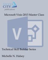 Microsoft VISIO 2013 Master Class 1640041540 Book Cover