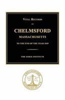 Vital Records of Chelmsford, Massachusetts, to the End of the Year 1849 1018737804 Book Cover