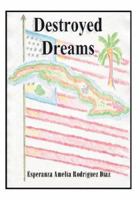 Destroyed Dreams 1425128661 Book Cover
