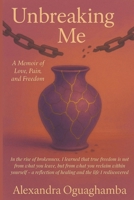 Unbreaking Me B0GH8TCX88 Book Cover
