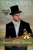 Pistol Ridge Scrooge 1393568785 Book Cover