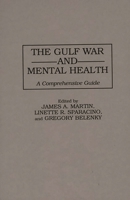 Gulf War and Mental Health: A Comprehensive Guide 0275956318 Book Cover