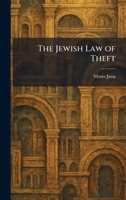 The Jewish Law of Theft 102548360X Book Cover