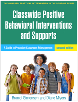 Classwide Positive Behavioral Interventions and Supports: A Guide to Proactive Classroom Management (The Guilford Practical Intervention in the Schools Series) 1462556663 Book Cover