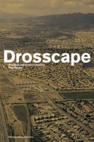 Drosscape: Wasting Land in Urban America 1568987137 Book Cover