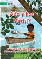 Where Is Max? - Ade i koe Makisi? 1922750395 Book Cover