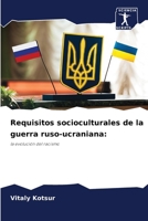 Requisitos socioculturales de la guerra ruso-ucraniana (Spanish Edition) 6207204638 Book Cover