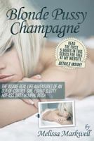 Blonde Pussy Champagne: 1493799002 Book Cover