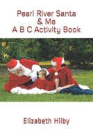 Pearl River Santa & Me A B C Activity Book B08K3YHX15 Book Cover