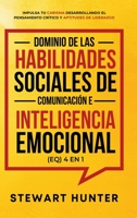 Dominio de las Habilidades Sociales de Comunicación e Inteligencia Emocional (EQ) 4 en 1 1801342644 Book Cover