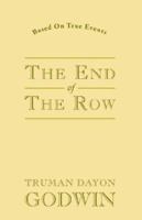 The End of the Row 1401085938 Book Cover