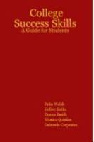 College Success Skills: A Guide for Students 1411658698 Book Cover