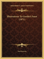 Illustrations To Goethe's Faust 1437020798 Book Cover