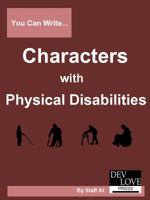 You Can Write Characters with Physical Disabilities 0985826347 Book Cover