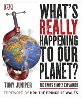 What's Really Happening to Our Planet?: The Facts Simply Explained 0241240425 Book Cover
