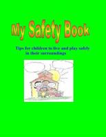 My Safety Book 1499289898 Book Cover