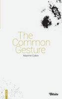 The Common Gesture 2930828013 Book Cover