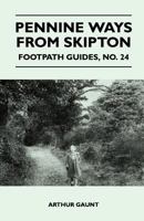 Pennine Ways from Skipton - Footpath Guide 1446543463 Book Cover