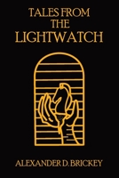 Tales From The Lightwatch 0578852306 Book Cover