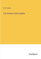 The Grammar School Speller 3382126907 Book Cover