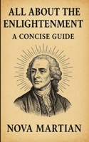 All About The Enlightenment: A Concise Guide B0DS9S4CJ5 Book Cover