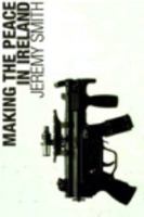 Making the Peace in Ireland B0073CR5H4 Book Cover