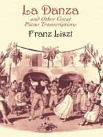 La Danza and Other Great Piano Transcriptions B007OIKHVI Book Cover