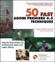 50 Fast Adobe Premiere 6.5 Techniques 0764524453 Book Cover