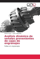 An�lisis din�mico de se�ales provenientes de cajas de engranajes 6138984420 Book Cover