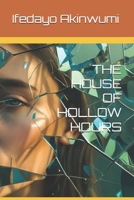 THE HOUSE OF HOLLOW HOURS B0FDKHBZZF Book Cover