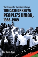 The Struggle for Socialism: The Case of the Kenya People's Union 9914954103 Book Cover