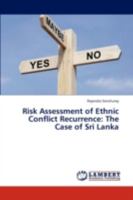 Risk Assessment of Ethnic Conflict Recurrence: The Case of Sri Lanka 3659278726 Book Cover