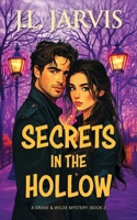 Secrets in the Hollow: A Drake & Wilde Mystery (Drake & Wilde Mysteries) 1942767765 Book Cover