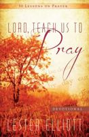 Lord, Teach Us to Pray 1937844110 Book Cover