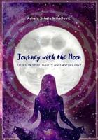 Journey with the Moon: Tithis in Spirituality and Astrology 1096768879 Book Cover