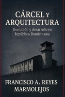 Cárcel y Arquitectura: Evolución y desarrollo. B0FTZL5G2H Book Cover
