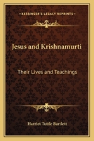 Jesus And Krishnamurti: Their Lives And Teachings 142533430X Book Cover