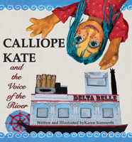Calliope Kate and the Voice of the River 145562652X Book Cover