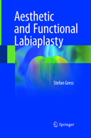 Aesthetic and Functional Labiaplasty 3319602217 Book Cover