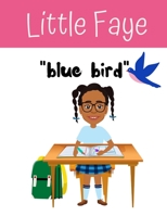 Little Faye in "blue bird" B099ZP97MH Book Cover