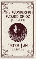 The Wonderful Wizard of oz & Peter Pan 9363976955 Book Cover