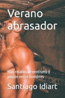 Verano abrasador: Más relatos de erotismo y pasión entre hombres B0BM429S34 Book Cover