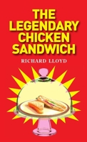 The Legendary Chicken Sandwich 1291512950 Book Cover