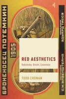 Red Aesthetics: Rodchenko, Brecht, Eisenstein 1538147106 Book Cover